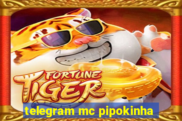 telegram mc pipokinha